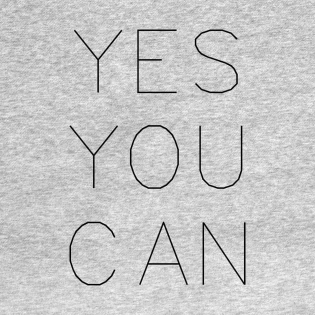 Motivational Quote: Yes You Can Design , Quote Lovers , Self Building by HSA.Awesome.Designs 